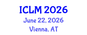 International Conference on Leadership and Management (ICLM) June 22, 2026 - Vienna, Austria