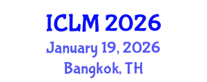 International Conference on Leadership and Management (ICLM) January 19, 2026 - Bangkok, Thailand