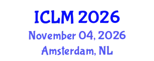 International Conference on Leadership and Management (ICLM) November 04, 2026 - Amsterdam, Netherlands