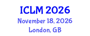 International Conference on Leadership and Management (ICLM) November 18, 2026 - London, United Kingdom