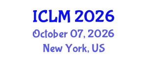 International Conference on Leadership and Management (ICLM) October 07, 2026 - New York, United States