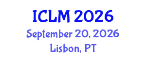 International Conference on Leadership and Management (ICLM) September 20, 2026 - Lisbon, Portugal