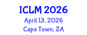 International Conference on Leadership and Management (ICLM) April 13, 2026 - Cape Town, South Africa