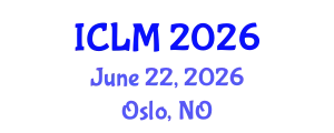 International Conference on Leadership and Management (ICLM) June 22, 2026 - Oslo, Norway
