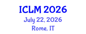 International Conference on Leadership and Management (ICLM) July 22, 2026 - Rome, Italy