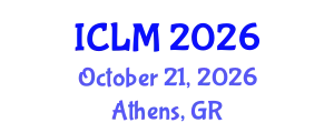 International Conference on Leadership and Management (ICLM) October 21, 2026 - Athens, Greece
