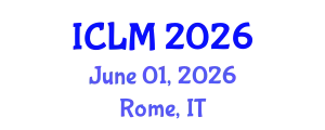 International Conference on Leadership and Management (ICLM) June 01, 2026 - Rome, Italy