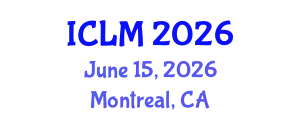 International Conference on Leadership and Management (ICLM) June 15, 2026 - Montreal, Canada