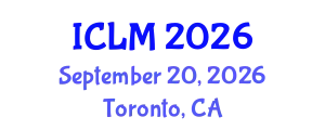 International Conference on Leadership and Management (ICLM) September 20, 2026 - Toronto, Canada