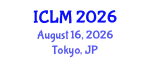 International Conference on Leadership and Management (ICLM) August 16, 2026 - Tokyo, Japan