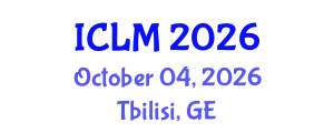 International Conference on Leadership and Management (ICLM) October 04, 2026 - Tbilisi, Georgia
