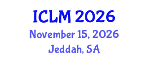 International Conference on Leadership and Management (ICLM) November 15, 2026 - Jeddah, Saudi Arabia