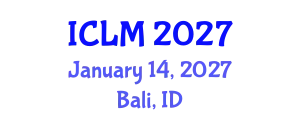 International Conference on Leadership and Management (ICLM) January 14, 2027 - Bali, Indonesia