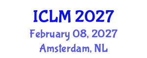 International Conference on Leadership and Management (ICLM) February 08, 2027 - Amsterdam, Netherlands