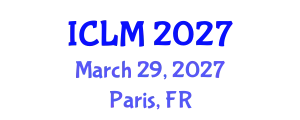 International Conference on Leadership and Management (ICLM) March 29, 2027 - Paris, France