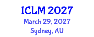 International Conference on Leadership and Management (ICLM) March 29, 2027 - Sydney, Australia