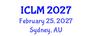 International Conference on Leadership and Management (ICLM) February 25, 2027 - Sydney, Australia
