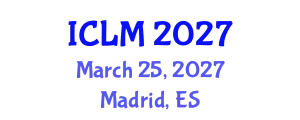 International Conference on Leadership and Management (ICLM) March 25, 2027 - Madrid, Spain
