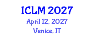 International Conference on Leadership and Management (ICLM) April 12, 2027 - Venice, Italy