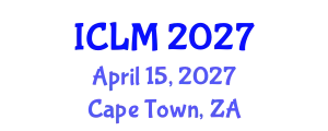 International Conference on Leadership and Management (ICLM) April 15, 2027 - Cape Town, South Africa