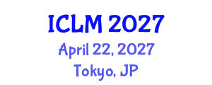 International Conference on Leadership and Management (ICLM) April 22, 2027 - Tokyo, Japan