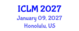 International Conference on Leadership and Management (ICLM) January 09, 2027 - Honolulu, United States