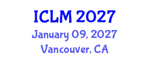 International Conference on Leadership and Management (ICLM) January 09, 2027 - Vancouver, Canada