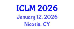 International Conference on Leadership and Management (ICLM) January 12, 2026 - Nicosia, Cyprus