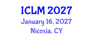 International Conference on Leadership and Management (ICLM) January 16, 2027 - Nicosia, Cyprus