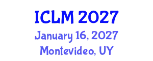 International Conference on Leadership and Management (ICLM) January 16, 2027 - Montevideo, Uruguay