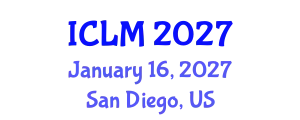 International Conference on Leadership and Management (ICLM) January 16, 2027 - San Diego, United States