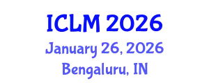 International Conference on Leadership and Management (ICLM) January 26, 2026 - Bengaluru, India
