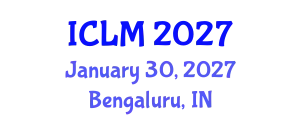 International Conference on Leadership and Management (ICLM) January 30, 2027 - Bengaluru, India