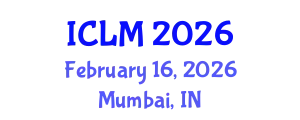 International Conference on Leadership and Management (ICLM) February 16, 2026 - Mumbai, India