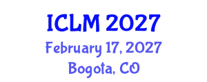 International Conference on Leadership and Management (ICLM) February 17, 2027 - Bogota, Colombia