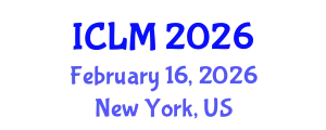 International Conference on Leadership and Management (ICLM) February 16, 2026 - New York, United States