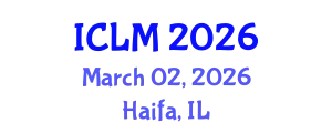 International Conference on Leadership and Management (ICLM) March 02, 2026 - Haifa, Israel