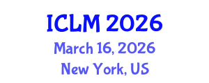 International Conference on Leadership and Management (ICLM) March 16, 2026 - New York, United States