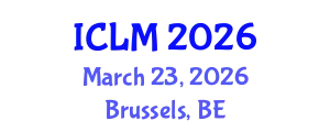 International Conference on Leadership and Management (ICLM) March 23, 2026 - Brussels, Belgium
