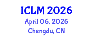International Conference on Leadership and Management (ICLM) April 06, 2026 - Chengdu, China