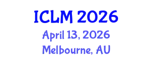 International Conference on Leadership and Management (ICLM) April 13, 2026 - Melbourne, Australia
