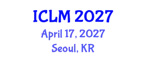 International Conference on Leadership and Management (ICLM) April 17, 2027 - Seoul, Republic of Korea