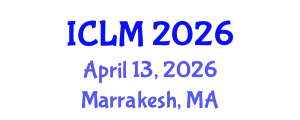 International Conference on Leadership and Management (ICLM) April 13, 2026 - Marrakesh, Morocco