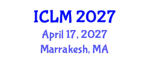 International Conference on Leadership and Management (ICLM) April 17, 2027 - Marrakesh, Morocco