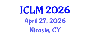 International Conference on Leadership and Management (ICLM) April 27, 2026 - Nicosia, Cyprus