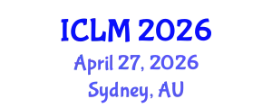 International Conference on Leadership and Management (ICLM) April 27, 2026 - Sydney, Australia