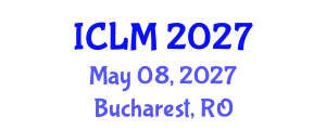 International Conference on Leadership and Management (ICLM) May 08, 2027 - Bucharest, Romania