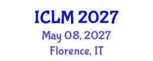 International Conference on Leadership and Management (ICLM) May 08, 2027 - Florence, Italy