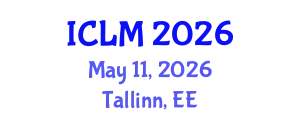 International Conference on Leadership and Management (ICLM) May 11, 2026 - Tallinn, Estonia