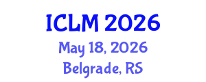 International Conference on Leadership and Management (ICLM) May 18, 2026 - Belgrade, Serbia